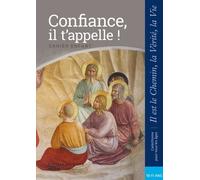 Confiance, il t'appelle - Enfant - CM2: collection Il est le Chemin, la Vérité, la Vie