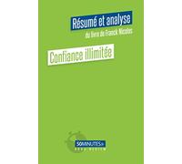 Confiance illimitée (Résumé et analyse du livre de Franck Nicolas)