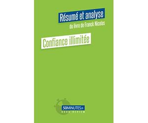 Confiance illimitée (Résumé et analyse du livre de Franck Nicolas)