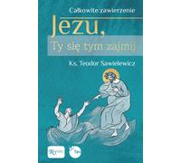 Confiance totale, Jésus s'en occupe