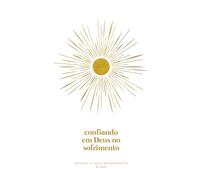 Confiando em Deus no Sofrimento: A Love God Greatly South American Portuguese Bible Study