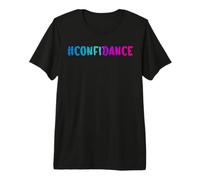 Confidance Dancer Danse Cool Dance Étudiant Danse Professeur T-Shirt Haut de Gamme