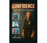Confidence: A Child's First Weapon