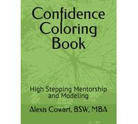 Confidence Coloring Book: High Stepping Mentorship and Modeling