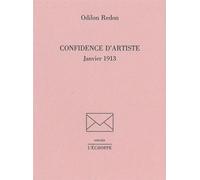 Confidence d'Artiste Janvier 1913 - Odilon Redon - L'echoppe Eds De - broché - Livre