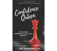 Confidence is Queen Confidence is an Inside Job - Jen Sugermeyer - Amazon Digital Services LLC KDP - Livre en Anglais Jen SugermeyerJen Sugermeyer (Auteur)