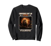Confidence Isn't an Option It's A Lifestyle Sweatshirt