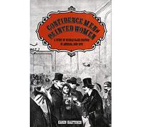 Confidence Men and Painted Women: A Study of Middle-Class Culture in America, 1830-1870
