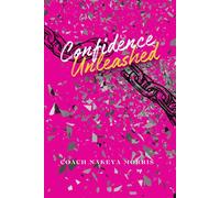 Confidence Unleashed: A 31-Day Devotional Journal to Help You Release Fear, Embrace Faith, and Walk Boldly into the Woman You Were Created to Be