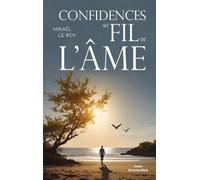 Confidences au fil de l'âme