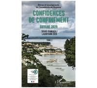 Confidences De Confinement, Guyane 2020 - Tome 2