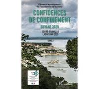 Confidences de confinement Tome 2 Guyane 2020 Collectif (Auteur), Académie de Guyane (Auteur)