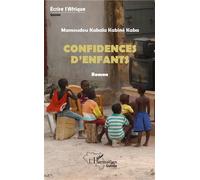 Confidences d'enfants Roman - Mamoudou Kabala Kaba Kabiné - L'harmattan - broché - Roman