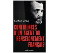 Confidences D'un Agent Du Renseignement Français