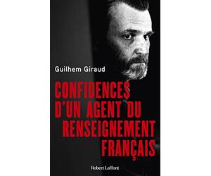 Confidences d'un agent du renseignement français
