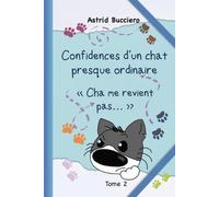 Confidences d'un chat presque ordinaire: Cha me revient pas...