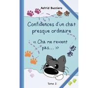 Confidences d'un chat presque ordinaire: Cha me revient pas...