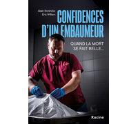 Confidences d'un embaumeur Quand la mort se fait belle - Alain Koninckx - Racine Eds - broché - Scolaire / Universitaire