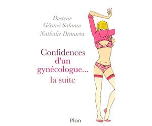 Confidences d'un gynécologue: La suite