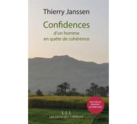 Confidences D'un homme en quête de cohérence - Thierry Janssen - Les Liens Qui Liberent - broché - Essai
