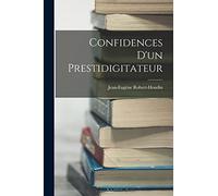 Confidences D'un Prestidigitateur