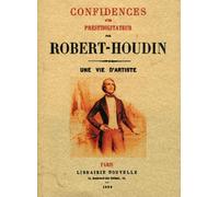 Confidences D'un Prestidigitateur - Une Vie D'artiste