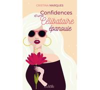 Confidences d'une célibataire épanouie - Cristina Marques - Lanore - broché - Guide