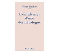 Confidences d'une dermatologue