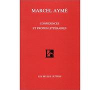 Confidences et propos littéraires - Marcel Aymé - Belles Lettres - broché - Essai
