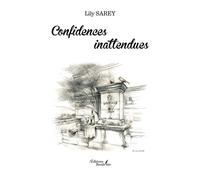 Confidences inattendues - Lily Sarey - Baudelaire - broché - Recueil