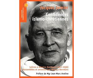 Confidences islamo-chrétiennes : Lettres à Maurice Borrmans