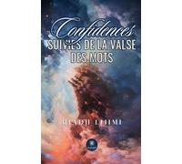 Confidences Suivies de la valse des mots - Riadh Lijimi - Le Lys Bleu - broché - Poésie