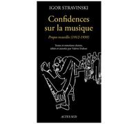 Confidences Sur La Musique - Propos Recueillis (1912-1939)