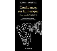Confidences sur la musique: Propos recueillis (1912-1940)