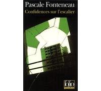 Confidences sur l'escalier - Pascale Fonteneau - Gallimard - Poche - Roman