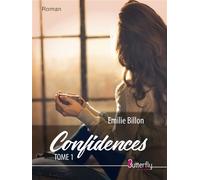 Confidences Tome 1 - Emilie Billon - Butterfly Eds - broché - Roman