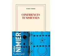 Marie Nimier – Confidences tunisiennes – Roman – Broché – Gallimard