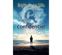 Confiden'Ciel: Un recueil de confidences, entre ciel et terre