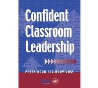Confident Classroom Leadership Andy Vass, Peter Hook (Auteur)