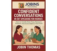 Confident Conversations in OET Speaking for Nurses: How to Handle Role-Plays, Reassure Patients, and Score Higher in the Exam