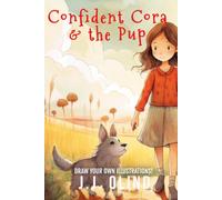 Confident Cora & the Pup: Draw your own illustrations!