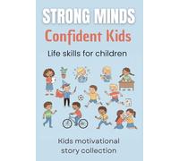 Confident Kids: 12 Empowering Stories to Inspire Self-Belief" Boosting Self-Confidence and Emotional Resilience in Children Ages 6-12 | Social skills development