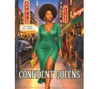 Confident Queens - A Coloring Book for Black Adults: An Inspiring Coloring Book Celebration of Black Beauty, Fashion, and Confidence