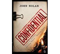 Confidential: Business Secrets, Getting Theirs - Keeping Yours