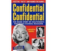 Confidential Confidential: The Inside Story of Hollywood's Notorious Scandal Magazine - [Version Originale] Inconnu (Auteur)