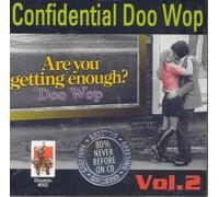 Confidential Doo Wop, Vol. 2: Are You Getting Enough? (2001-10-20)