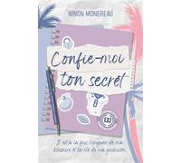 Confie-moi ton secret - Ninon Monereau - Librinova - broché - Roman