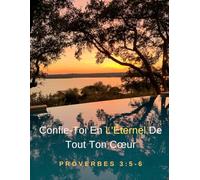 Confie-Toi En L'Éternel De Tout Ton Cœur - Proverbes 3:5-6 - Cahier de Composition