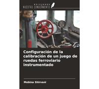 Configuración de la calibración de un juego de ruedas ferroviario instrumentado