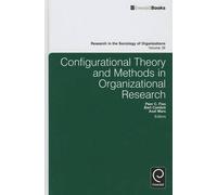 Configurational Theory and Methods in Organizational Research (Research in the Sociology of Organizations): 38 - [Livre en VO] Peer C Fiss, Bart Cambr,, Axel Marx (Auteur)